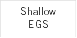 Shallow EGS